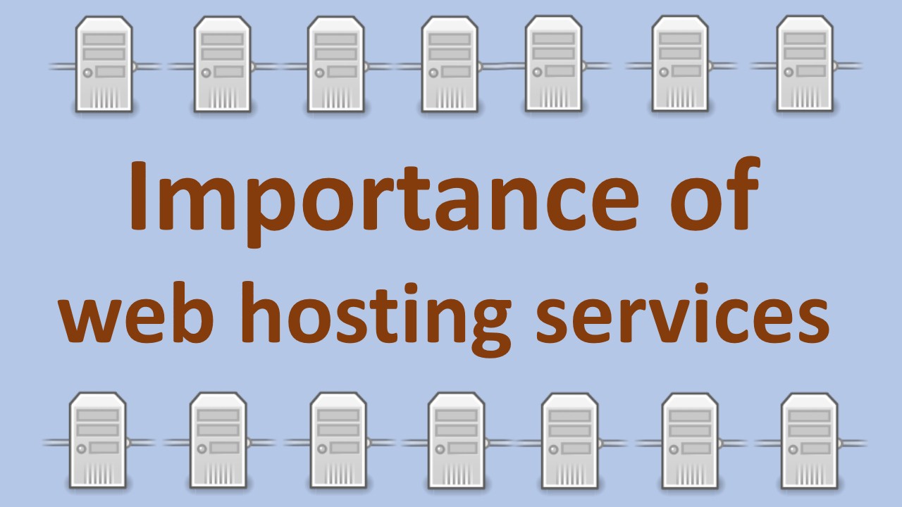 Importance of web hosting services in your business