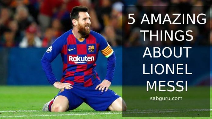 5 interesting facts about Lionel Messi