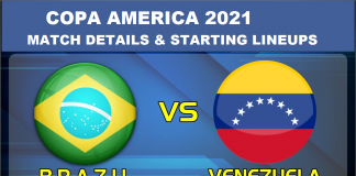 COPA AMERICA 2021 : Brazil vs Venezuela Match Preview and Starting Lineups