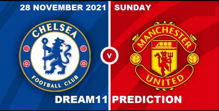 Chelsea vs MUN Dream11 Prediction - 28 November 2021