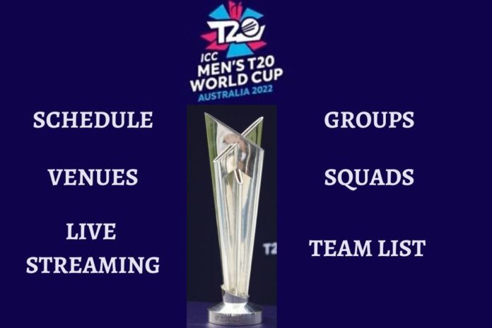 ICC T20 World Cup 2022 Schedule, Groups, Teams List, Venue, Squads, Live Streaming
