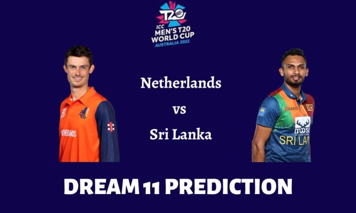 T20 WC 2022 : Netherlands vs Sri Lanka Dream11 Prediction, Fantasy Team Tips