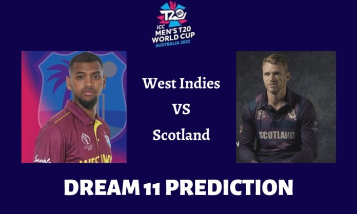 T20 WC 2022 : West Indies vs Scotland Dream11 Prediction, Fantasy Team Tips