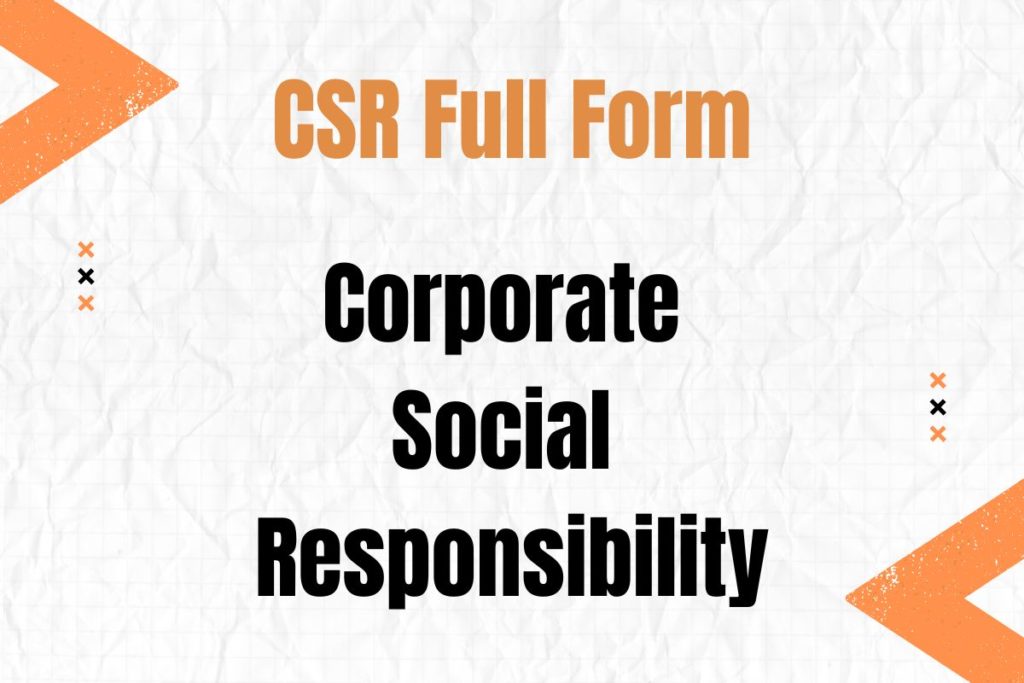CSR Full Form and Its Significance