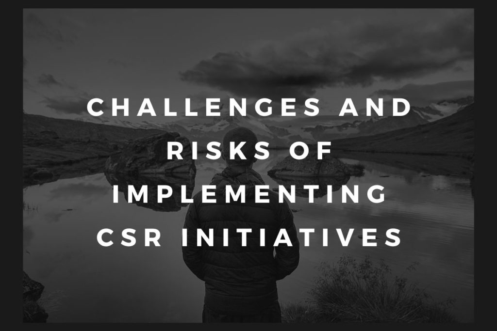Challenges and Risks of Implementing CSR Initiatives