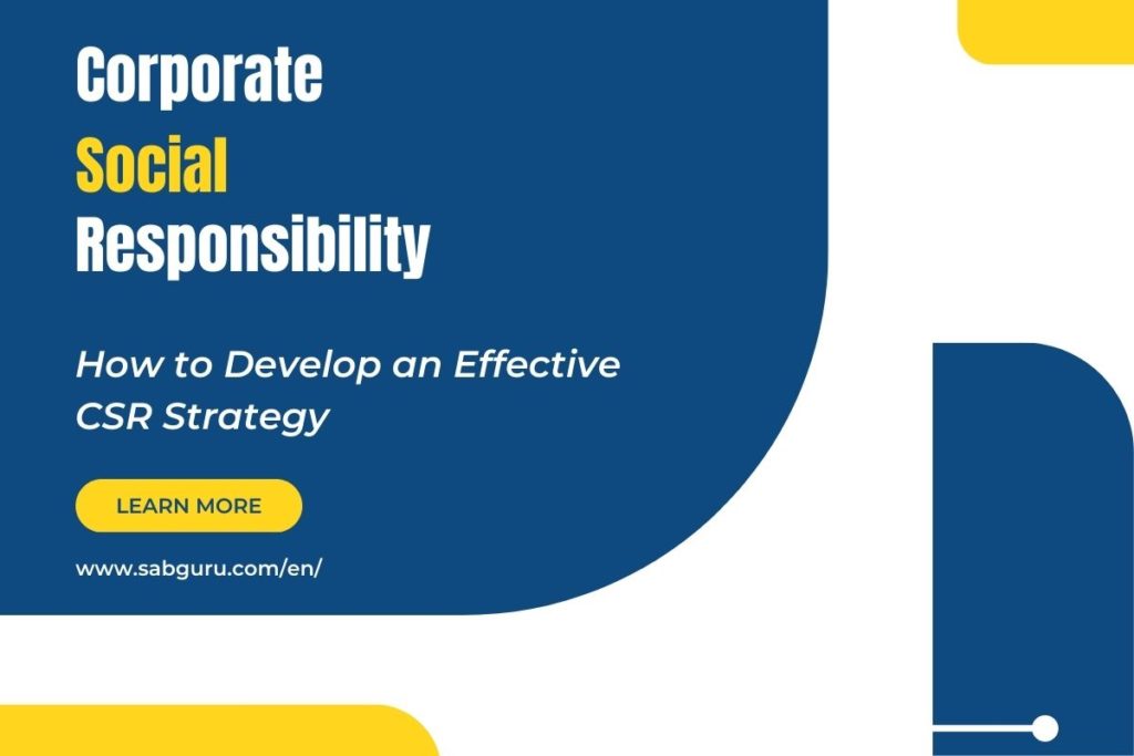 How to Develop an Effective CSR Strategy