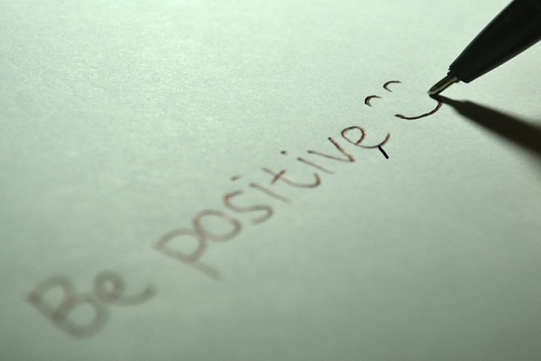 Be optimistic, do not adopt negative views