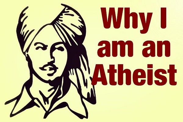 Bhagat Singh told the reason for being an atheist himself