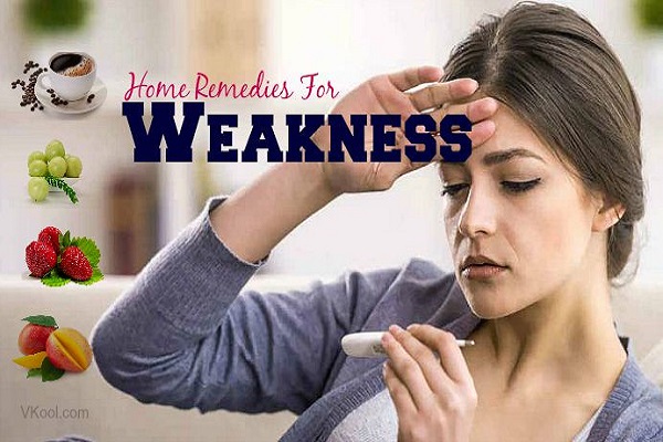 These home remedies take away physical weakness