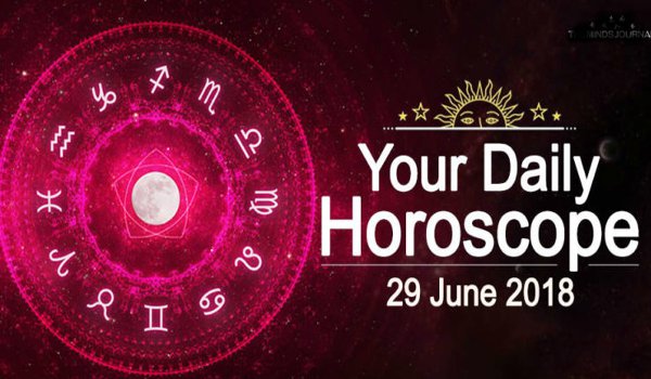 daily Horoscope Friday 29 June 2018