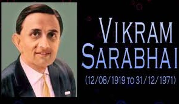Vikram Ambalal Sarabhai born on 12 August 1919