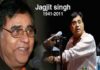Ghazal king Jagjit Singh was passed away on October 2011
