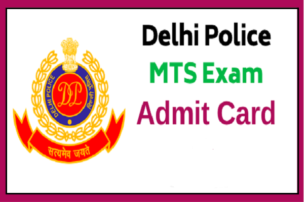 Delhi Police Multi Tasking Staff Admit Card issued