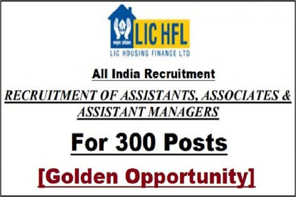 LIC Housing Finance Recruitment 2019 for AssistantAsst ManagerAssociate